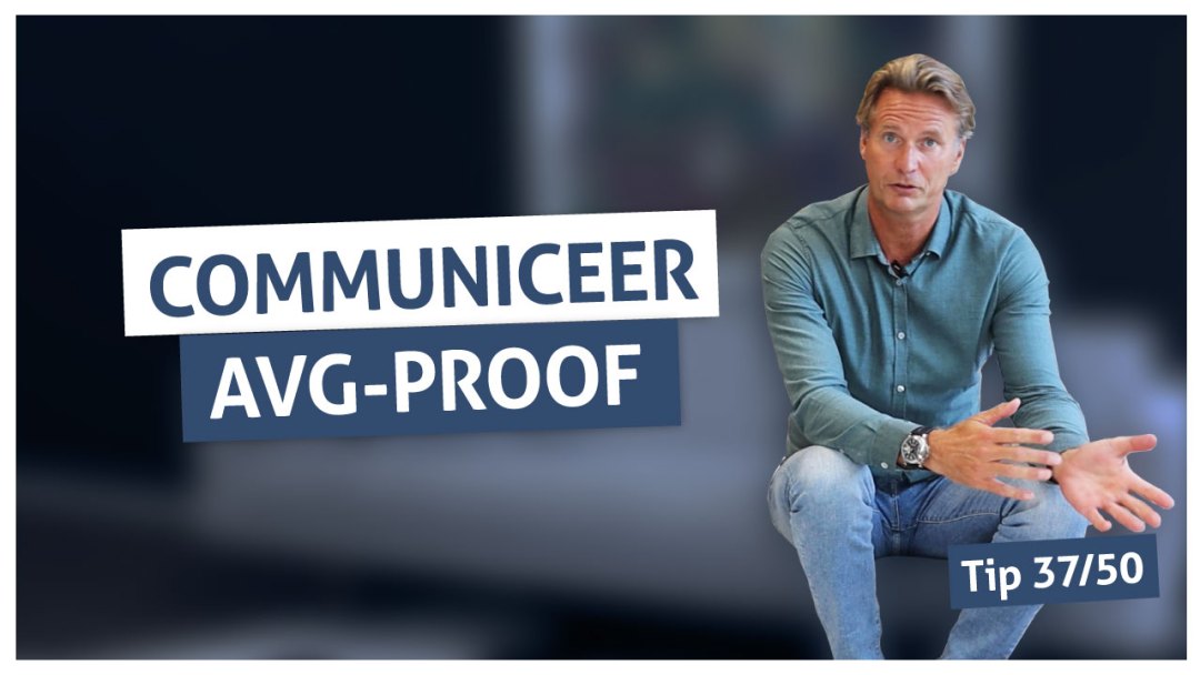Tip 37 | Communiceer AVG-proof